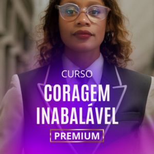 Coragem Inabalável Premium